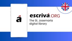 Escriva.org: Een website voor teksten van de heilige Jozefmaria, de stichter van het Opus Dei