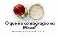 O Qué es la “consagración” en la Misa?