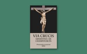 Via Crucis compuesto por Ernestina de Champourcin