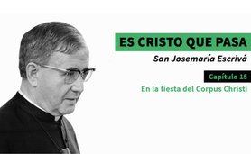 En la fiesta del Corpus Christi | Homilía de san Josemaría Escrivá de Balaguer