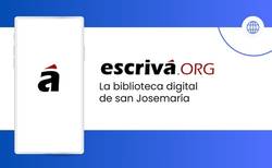 Escriva.org Webová stránka spisů svatého Josemaríi, zakladatele Opus Dei