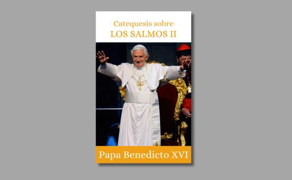 Catequesis de Benedicto XVI sobre los salmos