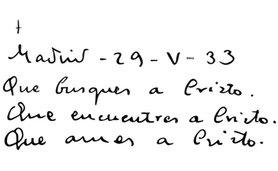 Texto de san Josemaría: Que busques a Cristo. Que encuentres a Cristo. Que ames a Cristo.