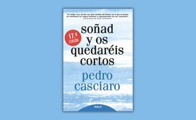 Portada libro Soñad y os quedareis cortos. Editoril Rialp