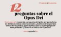 12 preguntas sobre el Opus Dei, 12 respuestas de san Josemaría