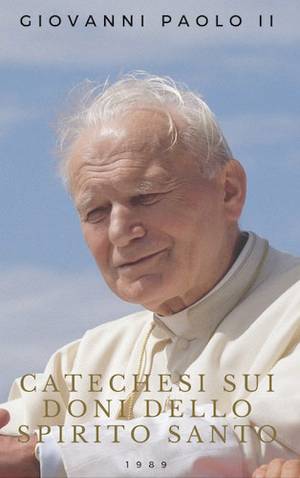 Catechesi sui Doni dello Spirito Santo