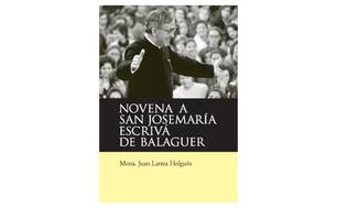 Novena a São Josemaría Escrivá de Balaguer (18-26 de junho)