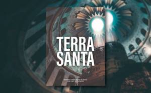 Tracce della nostra fede: un viaggio in Terra Santa