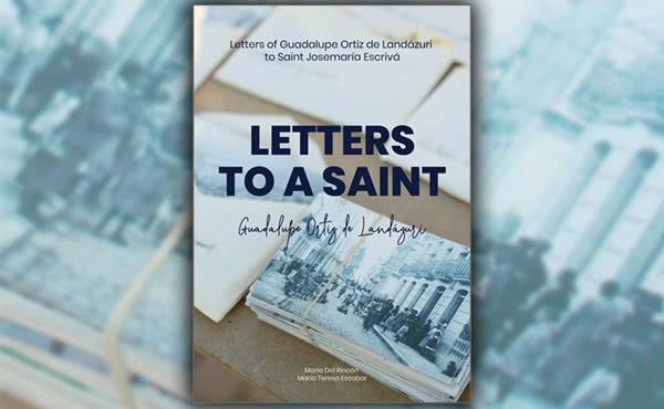 “Letters to a Saint”: eBook with letters from Guadalupe Ortiz