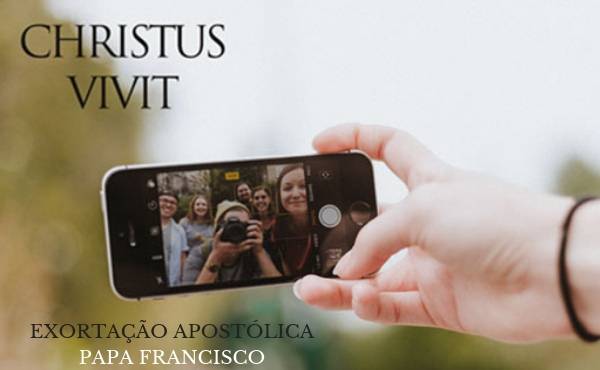 "Christus vivit": Exortação Apostólica aos Jovens