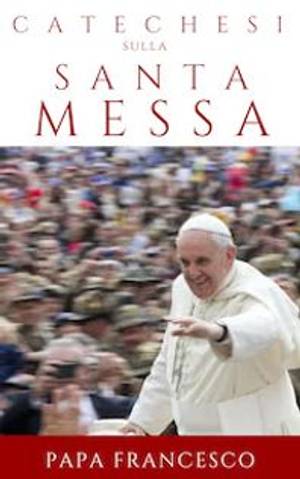 Ebook gratuito: catechesi sulla Santa Messa