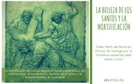 La belleza de los santos y la mortificación cristiana